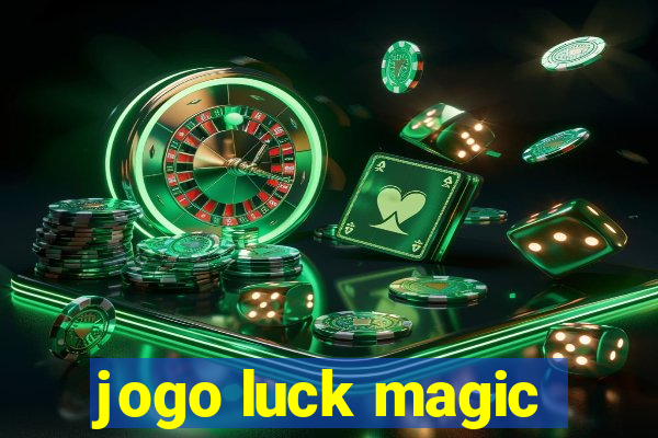 jogo luck magic